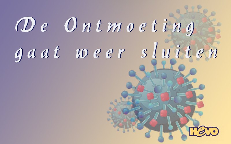 De Ontmoeting moet weer sluiten De Ontmoeting moet weer sluiten